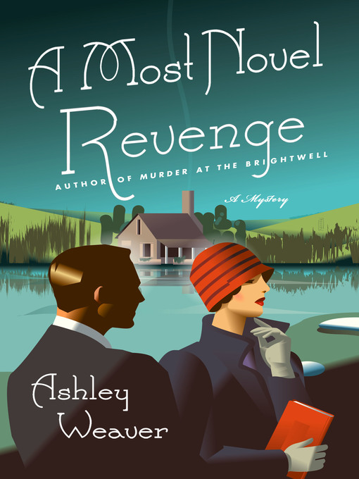 Title details for A Most Novel Revenge by Ashley Weaver - Available